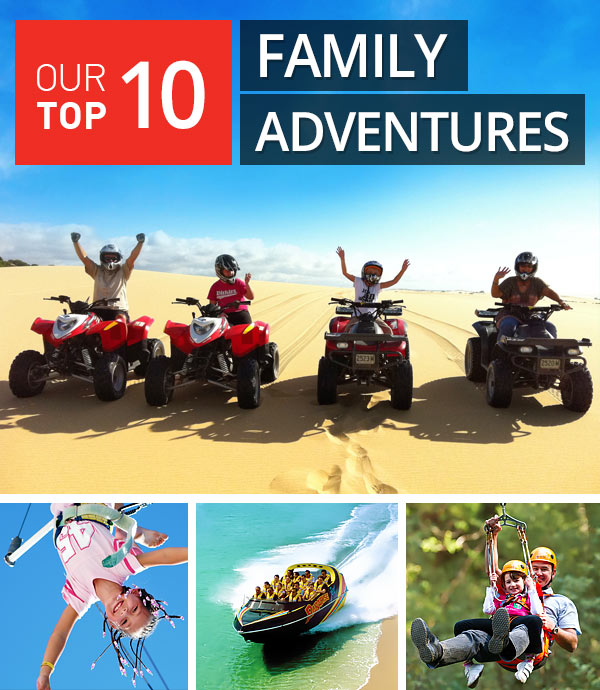 TOP 10 FAMILY ADVENTURES!