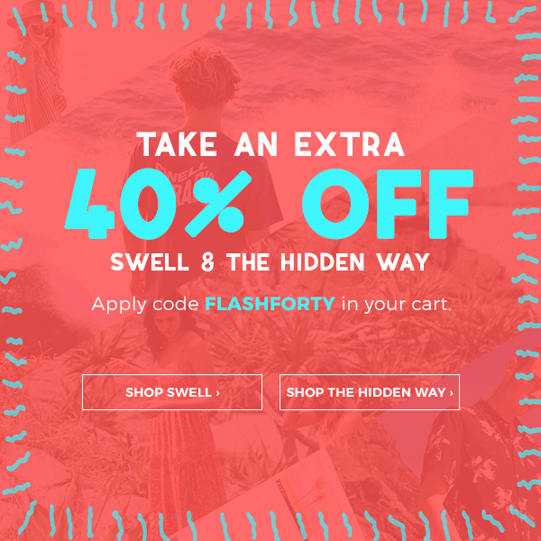 Extra 40% off SWELL & The Hidden Way: Get It!