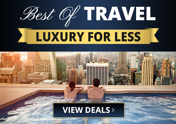 Luxury for Less – Up to 72% OFF the Best of Groupon Travel!