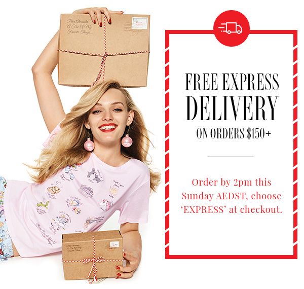 Get your gifts in time Free Express Delivery on $150+