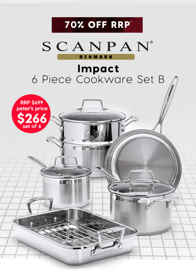 Scanpan Impact 6 Piece Cookware Set B $266.00