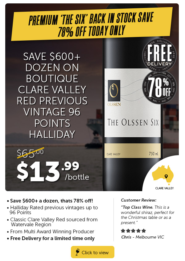 FAILED EXPORT ALERT ? $600+ Saνings | $9.99 Olssen Clare Valley + Fɾee Delivery.