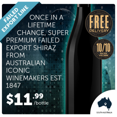 This Will Sell Out! Super Premium Shiraz 1847 Producers $11.99 Delivered.