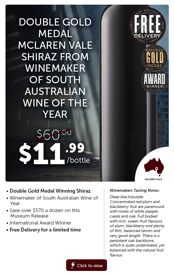 Museum Gold Hiding In Warehouse. $60 McVale Shz & Coonawarra Cab Sav $11.99 Delivered.