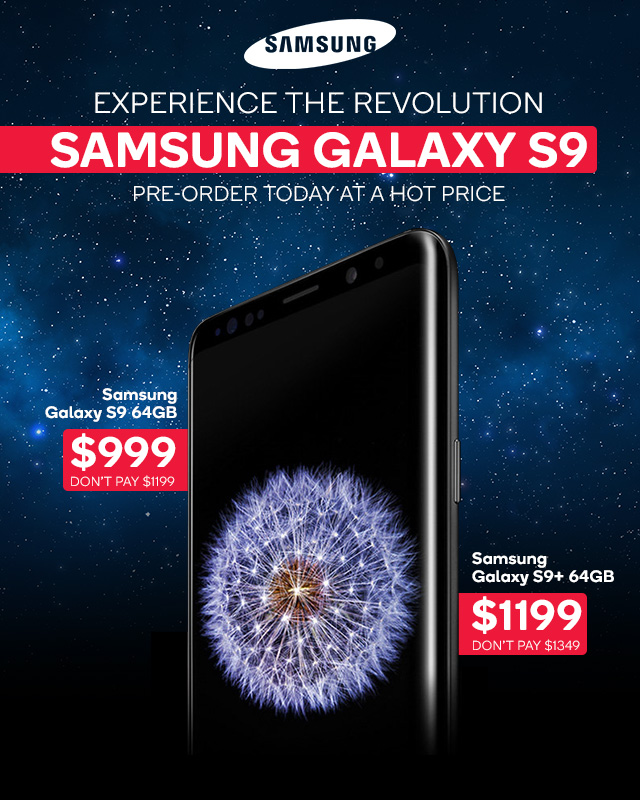 NEW Samsung Galaxy S9 | Pre-Order from ONLY $999 + Delivery (Don’t Pay $1,199)