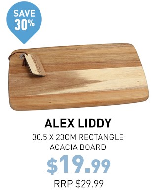 Alex Liddy 30.5 x 23cm Rectangle Acacia Board $19.99 (RRP $29.99)