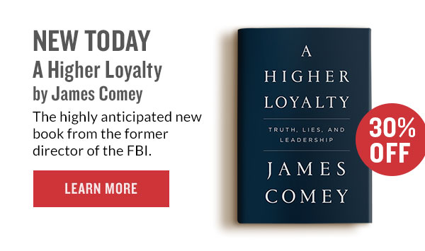 30% Off | A Higher Loyalty: Truth, Lies, and Leadership $17.99