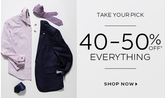 Take Your Pick | 40-50% Off Everything | From $29.97