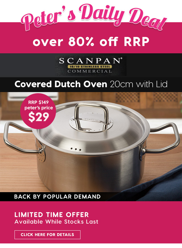 Over 80% off RRP – Scanpan Commercial Covered Dutch Oven 20cm/3L. Peter’s Price $29