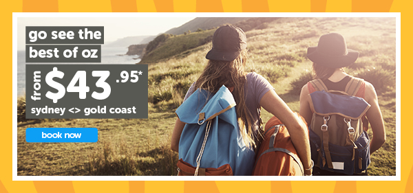 sale on now!  Sydney to Gold Coast from  $43.95 *