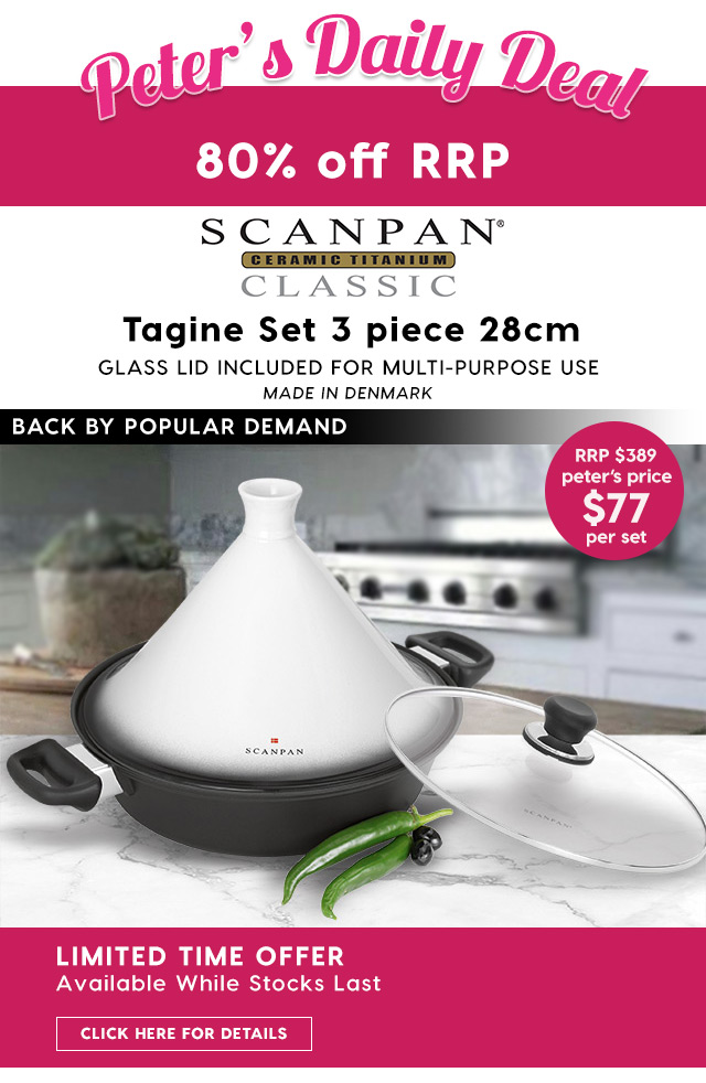 80% off RRP – Scanpan Classic 3 Piece Tagine Set. Peter’s Price $77