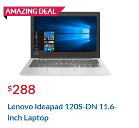 AMAZING DEAL | Lenovo Ideapad 120S-DN 11.6-inch Laptop $288