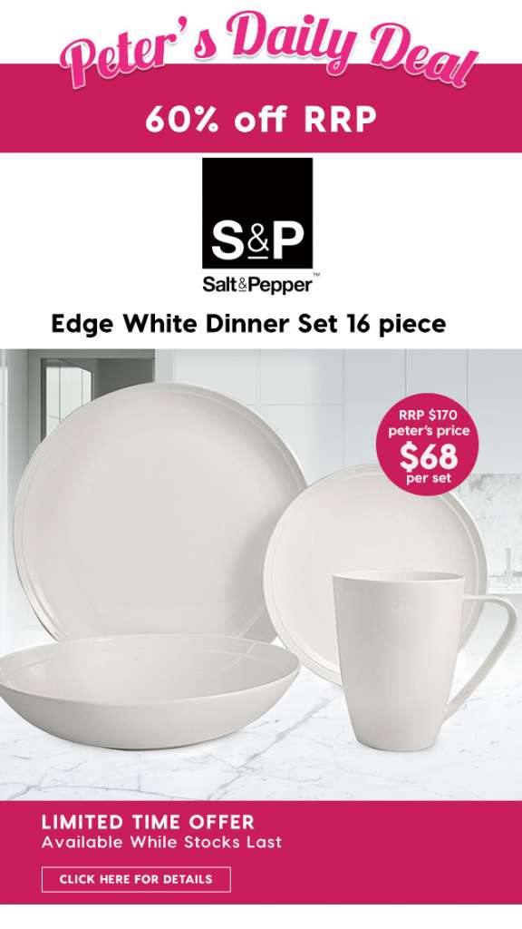 Over 60% off RRP – S & P Edge 16 Piece Dinner Set. Peter’s Price $68