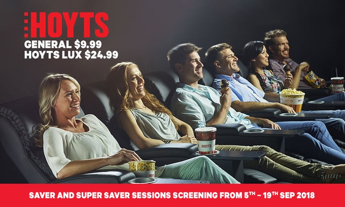 HOYTS SAVER and SUPER SAVER Tickets – General ($9.99) or HOYTS LUX ($24.99), Choose from 39 Cinemas!