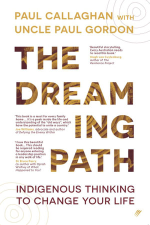 Tired of going around in circles? Read The Dreaming Path by Paul Callaghan for $24.75!