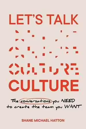 The conversations you need to create the team you want– Let’s Talk Culture for $26.50!